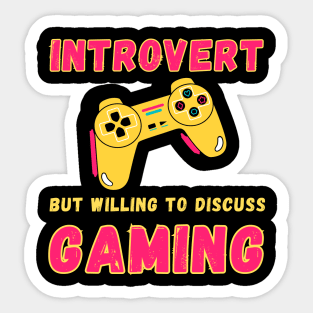 Introvert but willing to discuss gaming Sticker